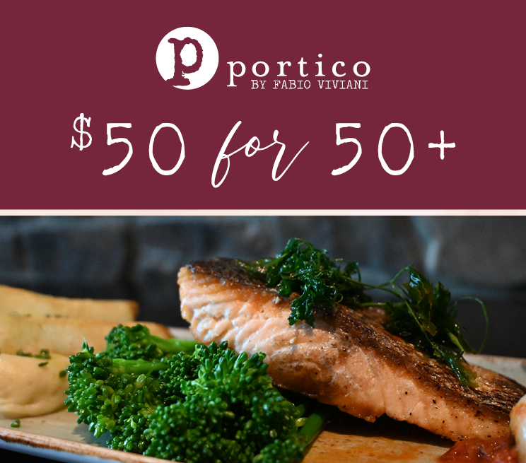 Portico $50 for 50+
